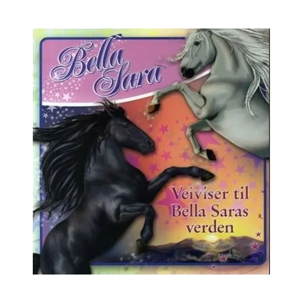Bella Sara - Veiviser til Bella Sara´s Verden