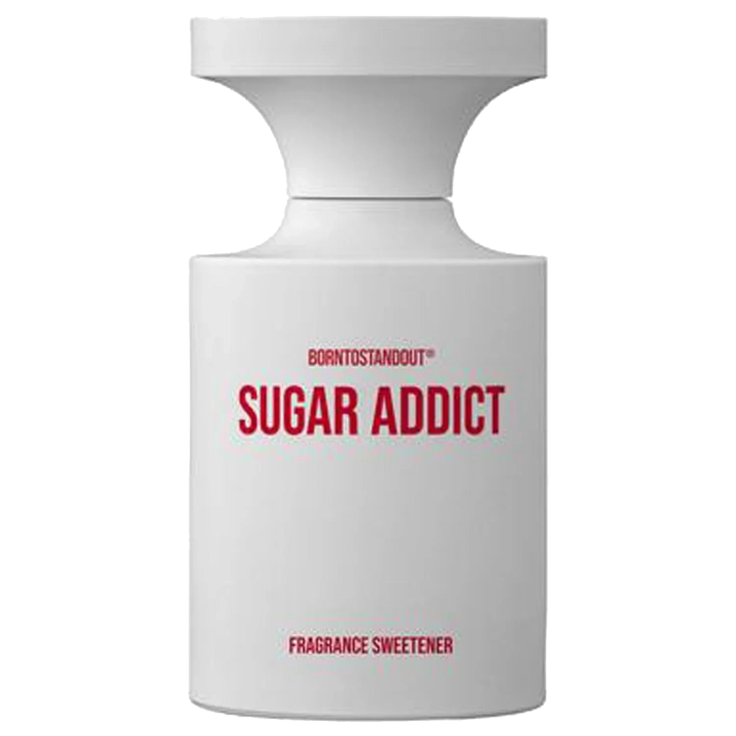 BornToStandOut Sugar Addict