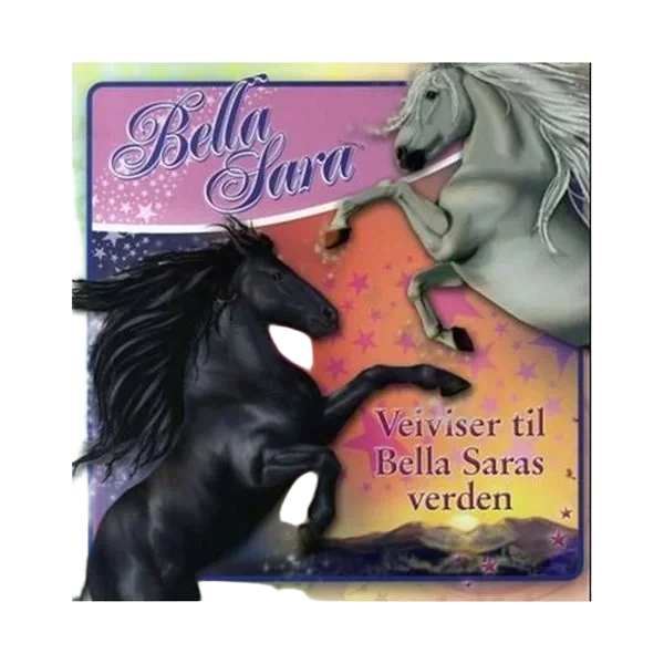 Bella Sara - Veiviser til Bella Sara´s Verden
